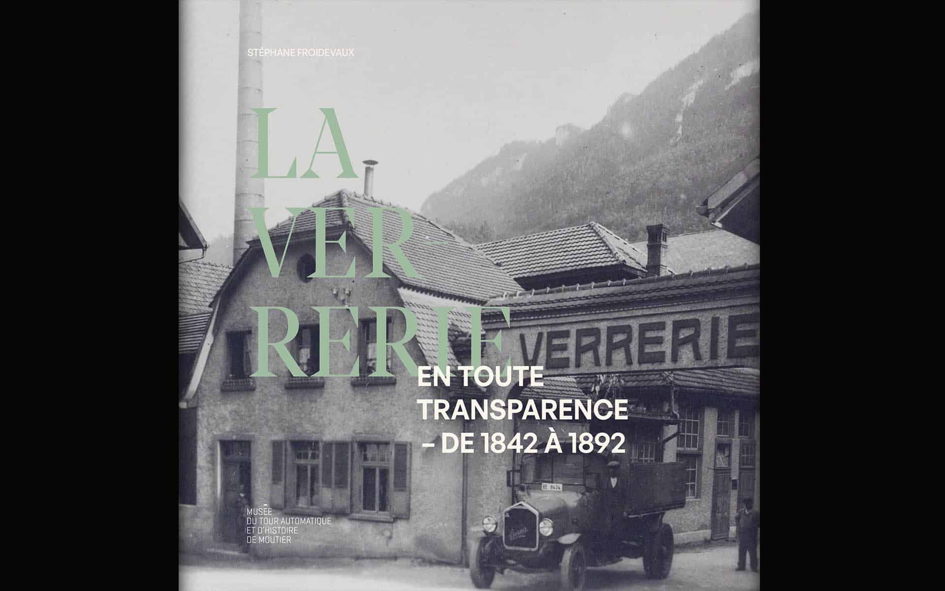 Ouvrage "La Verrerie de Moutier en toute transparence"